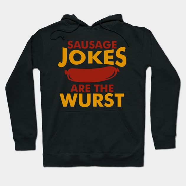 Sausage Jokes Wurst Hoodie by Cooldruck